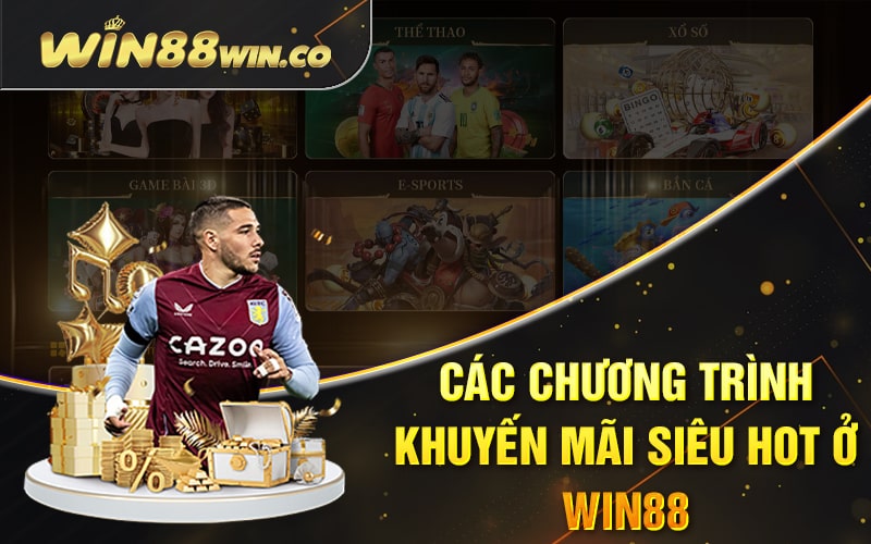 Giới Thiệu Các Chương Trình Khuyến Mãi Siêu Hot Ở Win88